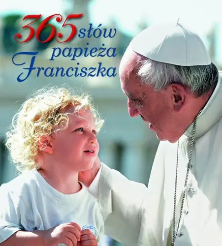 Okładka: 365 słów papieża Franciszka