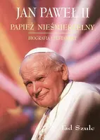 Okładka: Jan Paweł II Papież nieśmiertelny