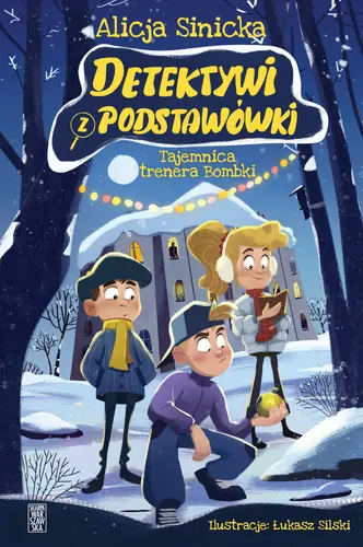 Okładka: Detektywi z podstawówki. Tajemnica trenera Bombki