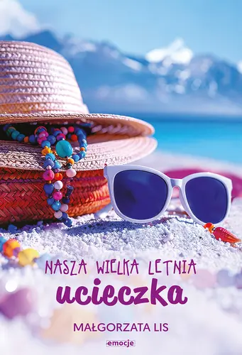 Okładka: Nasza wielka letnia ucieczka