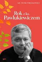 Okładka: Rok z ks. Pawlukiewiczem