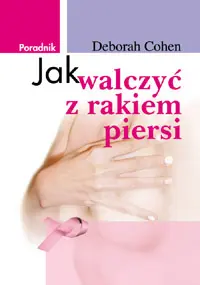 Okładka: Jak walczyć z rakiem piersi