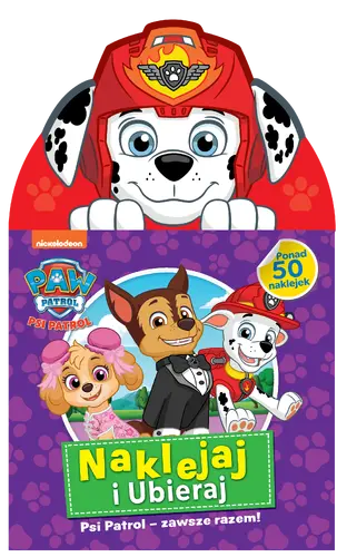 Okładka: Psi Patrol. Naklejaj i ubieraj. Psi Patrol - zawsze razem!