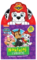 Okładka: Psi Patrol. Naklejaj i ubieraj. Psi Patrol - zawsze razem!