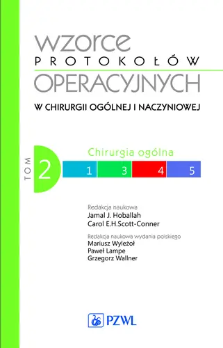 Okładka: Wzorce protokołów operacyjnych w chirurgii ogólnej i naczyniowej. Tom 2