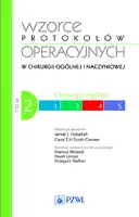 Okładka: Wzorce protokołów operacyjnych w chirurgii ogólnej i naczyniowej. Tom 2