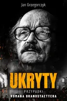 Okładka: Ukryty. Przypadki Romana Brandstaettera