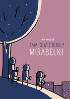 Okładka: Tam, gdzie rosły mirabelki.