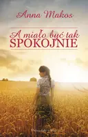Okładka: A miało być tak spokojnie