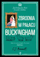 Okładka: Zbrodnia w pałacu Buckingham. Jej Królewska Mość prowadzi śledztwo. Tom 2
