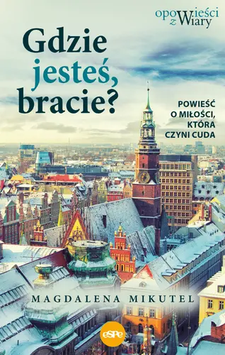 Okładka: Gdzie jesteś bracie?