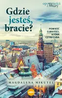 Okładka: Gdzie jesteś bracie?