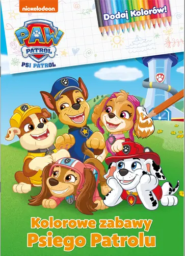 Okładka: Psi Patrol. Dodaj kolorów 10. Kolorowe zabawy Psiego Patrolu