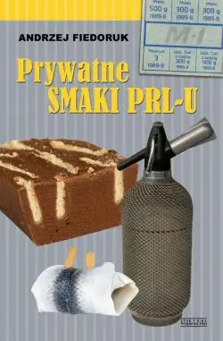 Okładka: Prywatne smaki PRL-u