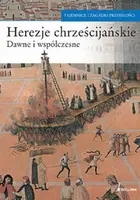 Okładka: Herezje chrześcijańskie. Dawne i współczesne