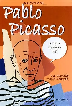 Okładka: Nazywam się Pablo Picasso