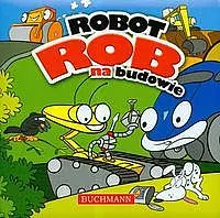 Okładka: Robot Rob na budowie
