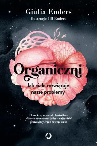 Okładka: Organiczni. Jak ciało rozwiązuje nasze problemy