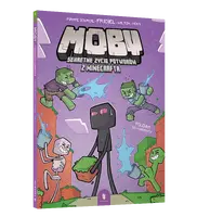 Okładka: MOBY. Sekretne życie potworów z Minecrafta 2. Polewka do kwadratu