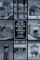 Okładka: Życie nie jest takie złe, jeśli starcza ci sił