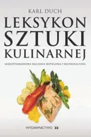 Okładka: Leksykon sztuki kulinarnej. Międzynarodowa kuchnia hotelowa i restauracyjna