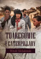 Okładka: Tuaregowie i caterpillary