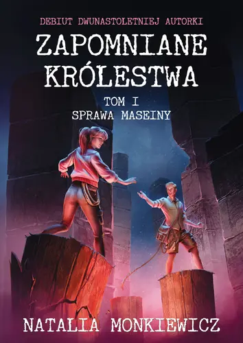 Okładka: Zapomniane królestwa. Tom 1: Sprawa Maseiny
