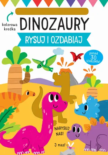 Okładka: Rysuj i ozdabiaj. Szablony. Dinozaury