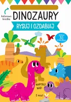 Okładka: Rysuj i ozdabiaj. Szablony. Dinozaury