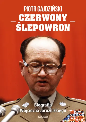 Okładka: Czerwony Ślepowron. Biografia Wojciecha Jaruzelskiego