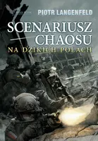 Okładka: Scenariusz chaosu. Na dzikich polach