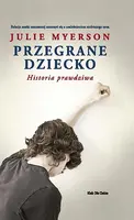 Okładka: Przegrane dziecko
