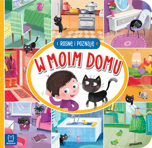 Okładka: Rosnę i poznaję. W moim domu