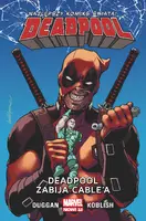 Okładka: Deadpool. Tom 11. Deadpool zabija Cable’a