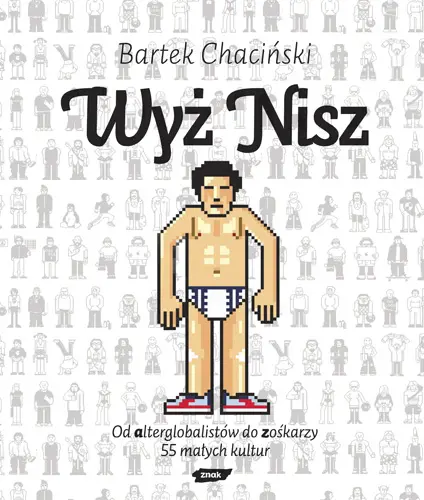 Okładka: Wyż nisz. Od alterglobalistów do zośkarzy. 55 małych kultur
