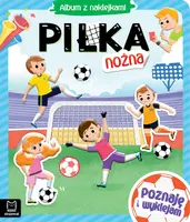 Okładka: Piłka nożna. Album z naklejkami. Poznaję i wyklejam