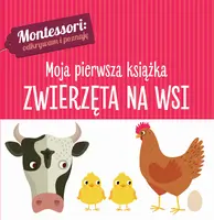 Okładka: Montessori. Moja pierwsza książka. Zwierzęta na wsi