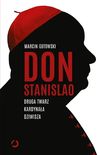 Okładka: Don Stanislao. Druga twarz kardynała Dziwisza