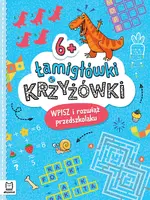 Okładka: Łamigłówki i krzyżówki. Wpisz i rozwiąż przedszkolaku 6+