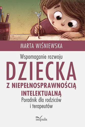 Okładka: Wspomaganie rozwoju dziecka z niepełnosprawnością intelektualną