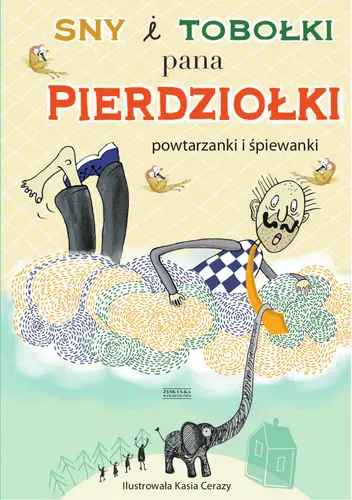Okładka: Sny i tobołki pana Pierdziołki.
