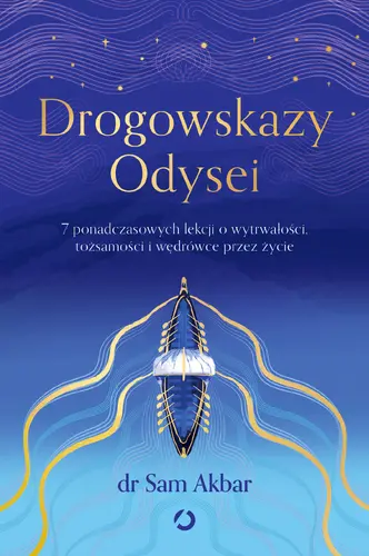 Okładka: Drogowskazy Odysei. 7 ponadczasowych lekcji o wytrwałości, tożsamości i wędrówce przez życie