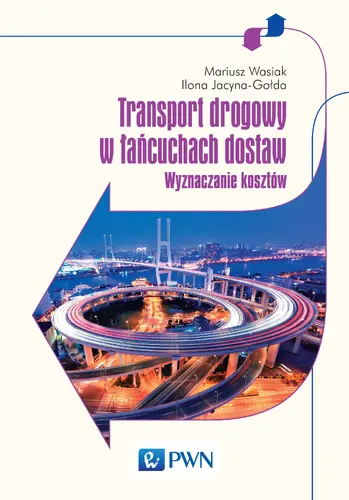 Okładka: Transport drogowy w łańcuchach dostaw.