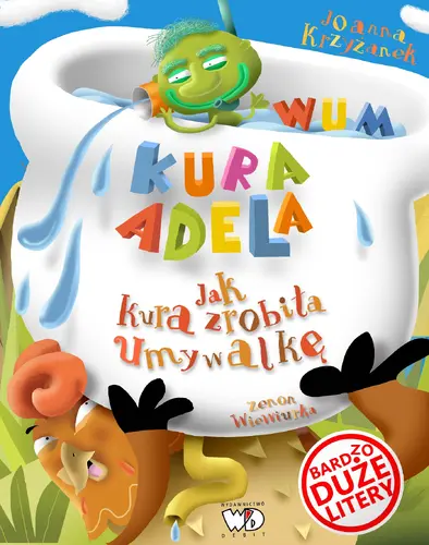 Okładka: Kura Adela. Jak kura zrobiła umywalkę