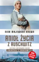 Okładka: Anioł życia z Auschwitz (nowe wydanie, uzupełnione)