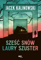 Okładka: Sześć snów Laury Szuster