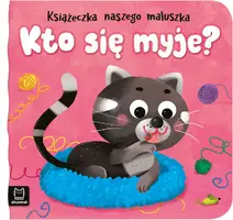 Okładka: Kto się myje? Książeczka naszego maluszka