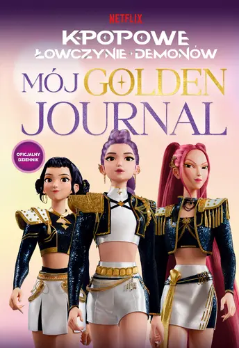 Okładka: K-popowe łowczynie demonów. Mój golden journal. Oficjalny dziennik