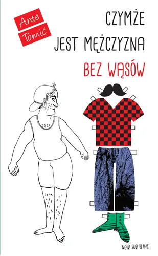 Okładka: Czymże jest mężczyzna bez wąsów