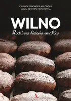 Okładka: Wilno. Rodzinna historia smaków